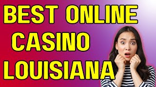 Best Online Casino in Louisiana for Real Money: Your Ultimate Guide screenshot 5