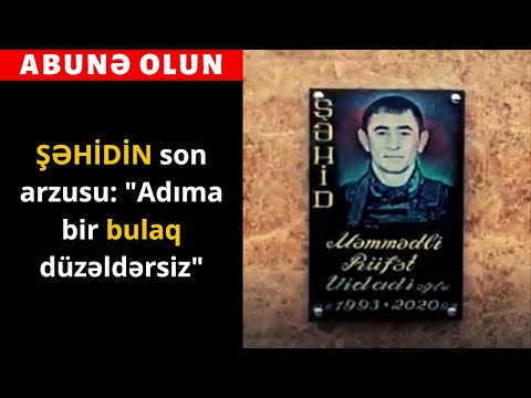 Şəhid Rüfət Məmmədlinin son arzusu yerinə yetirildi