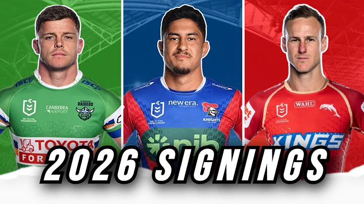 EVERY 2026 CONFIRMED & POTENTIAL NRL SIGNINGS
