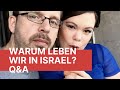 Warum leben wir in Israel? Q&A mit Jenny und Eliyah
