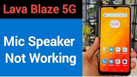 Lava Blaze 5G mic speaker not working, Lava Blaze 5G ka microphone problem solve kaise kare
