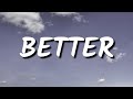 ZAYN - Better (Lyrics)