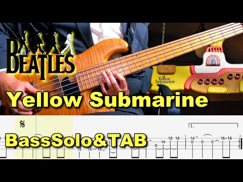 Yellow Submarine - The Beatles / BassSolo The Beatles Cover  (イエローサブマリン - ビートルズ) ソロベースTAB譜/難易度★★☆☆☆