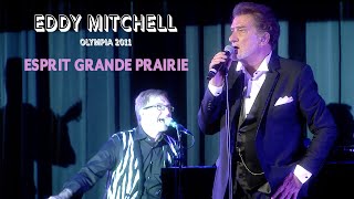 Eddy Mitchell – L’esprit grande prairie (Live officiel Olympia 2011)