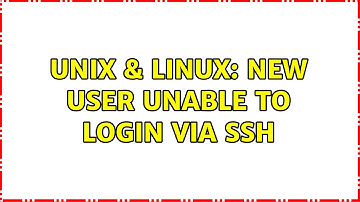 Unix & Linux: New User unable to login via ssh