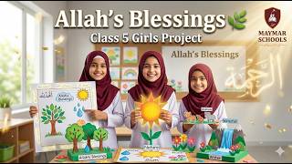 Look at Allah’s Beautiful Blessings 🌳🌙 | Class 5 Creative Project