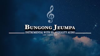 BUNGONG JEUMPA (INSTRUMENTAL) - LAGU DAERAH ACEH