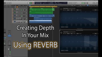 How To Create Depth In Your Mixes Using Reverb