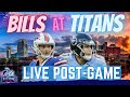 Buffalo Bills at Tennessee Titans Post Game | Titans For Real?