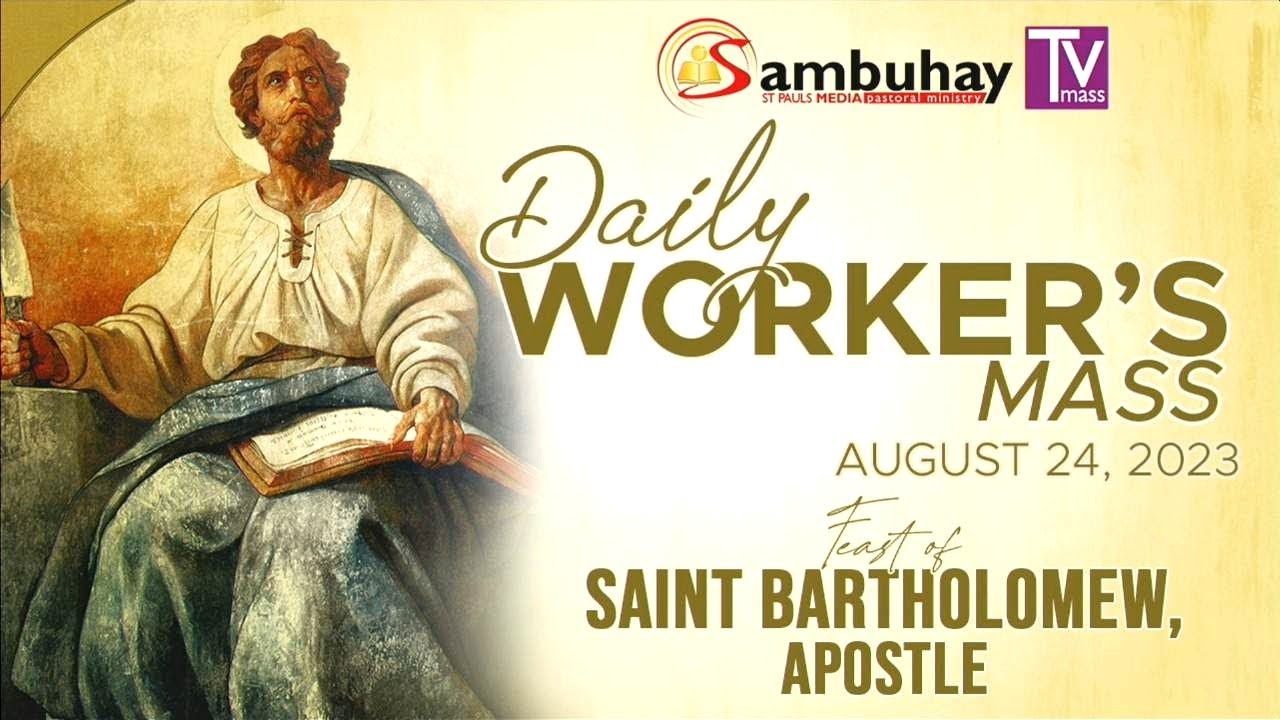 sambuhay-tv-mass-august-24-2023-feast-of-st-bartholomew-apostle