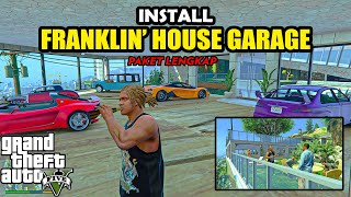 CARA INSTALL MOD GARASI RUMAH FRANKLIN DI GTA 5 | GARAGE HOUSE GTA 5 MODS