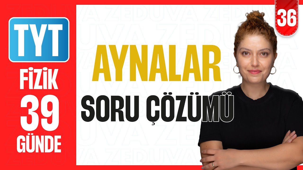Aynalar Soru Çözümü I 39 GÜNDE TYT FİZİK KAMPI 2026 I 36. Gün