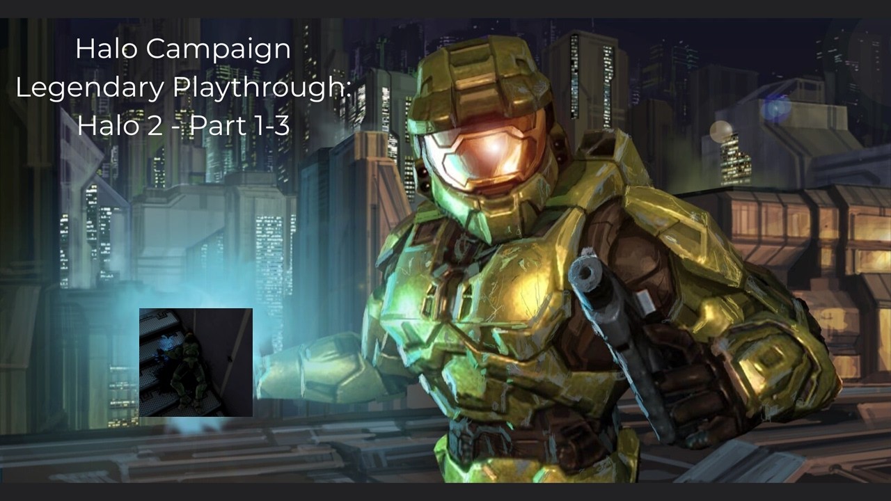 Halo Campaign Legendary Playthrough | Halo 2 Part 1-3 - YouTube