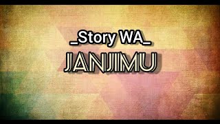 Story WA sedih -Janjimu