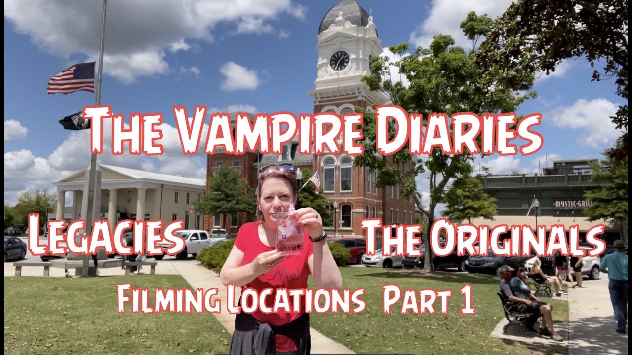 THE VAMPIRE DIARIES, Legacies and The Originals Filming Locations in 4K
