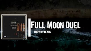 Hooverphonic - Full Moon Duel Lyrics