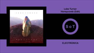 Lake Turner - Honeycomb (Edit) [Electronica] [Kompakt]