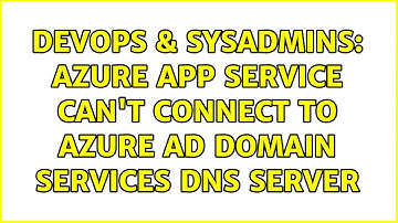 DevOps & SysAdmins: Azure App Service can