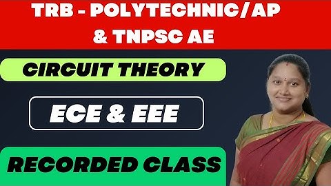Circuit Theory basics - TRBpolytechnic & AP Ece EEE concept in tamil #shortcut#trb #tnpscae#ece#eee