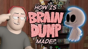 How is Brain Dump Made?