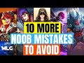 10 more NOOB MISTAKES to avoid to RANK UP FAST! | Mobile Legends