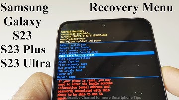 How to Access Recovery Menu on Samsung Galaxy S23 Ultra, S23, and S23 Plus