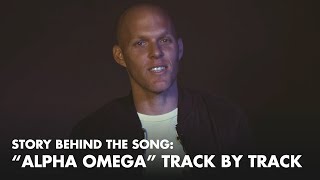 Sam Martin- Story Behind The Song: Alpha Omega Track By Track