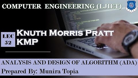 Lec-52_Knuth Morris Pratt String Matching | Analysis and Design of Algorithm | Computer Engineering