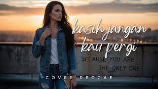 Download Lagu 🎵 Kasih Jangan Kau Pergi – Bunga Band (Versi Reggae) | Reggae Romantis MP3 Download Lagu 🎵 Kasih Jangan Kau Pergi – Bunga Band (Versi Reggae) | Reggae Romantis MP3