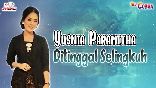 Yusnia Paramitha - Ditinggal Selingkuh