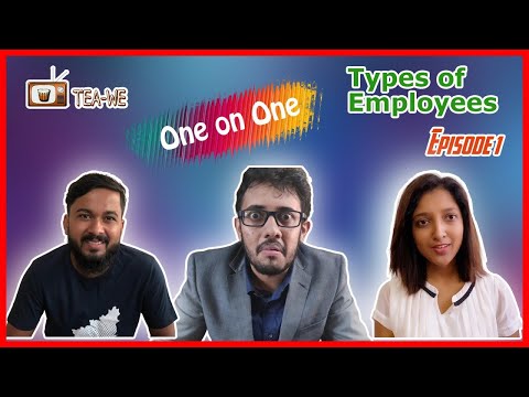 ONE ON ONE | EPISODE 1 | TYPES OF EMPLOYEES | WORK FROM HOME | KIRAN KOTTA | SUPREETH | SRUSTI SAIN