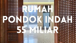 DIJUAL RUMAH  MEWAH PONDOK INDAH 55 MILIAR