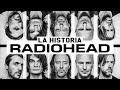 LA HISTORIA DE RADIOHEAD | UNA BANDA QUE ESTABA DESTINADA AL FRACASO