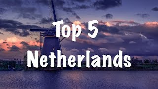 Top 5 places to visit in Netherlands|Beyond Amsterdam|4K