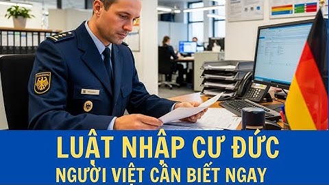 Luật nhập cư Đức 8/2025: Thắt chặt cư trú – Người Việt cần lưu ý ngay!