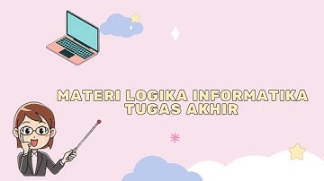 TUGAS AKHIR LOGIKA INFORMATIKA