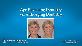 Age Reversing Dentistry vs. Anti-Aging Dentistry