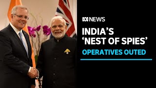 Indian Government Behind Foreign Spy Ring In Australia In 2020 Abc News