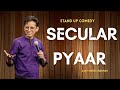 Secular pyaar  stand up comedy ft ajay singh chauhan