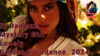 Dj Ramezz & Mystery Girl ❤️Lonely  💯Golden Eurodance  2024💯