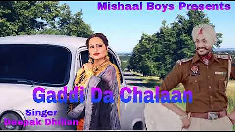 Gaddi Da Chalaan | Deepak Dhillon ( Full Song ) Latest Punjabi Song 2017 | Mishaal Boys