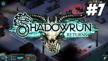Shadowrun Returns [Part 7] - Secret of the Union