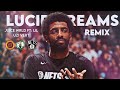 Kyrie Irving Mix “Lucid Dreams Remix” Juice Wrld Ft: Lil Uzi Vert