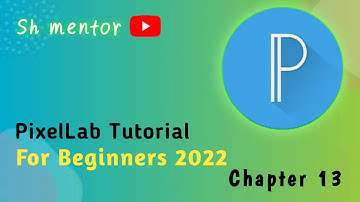 PixelLab Full Course In Urdu For Beginners 2022 | Pixellab Full Tutorial 2022 | Use of pixellab Tool