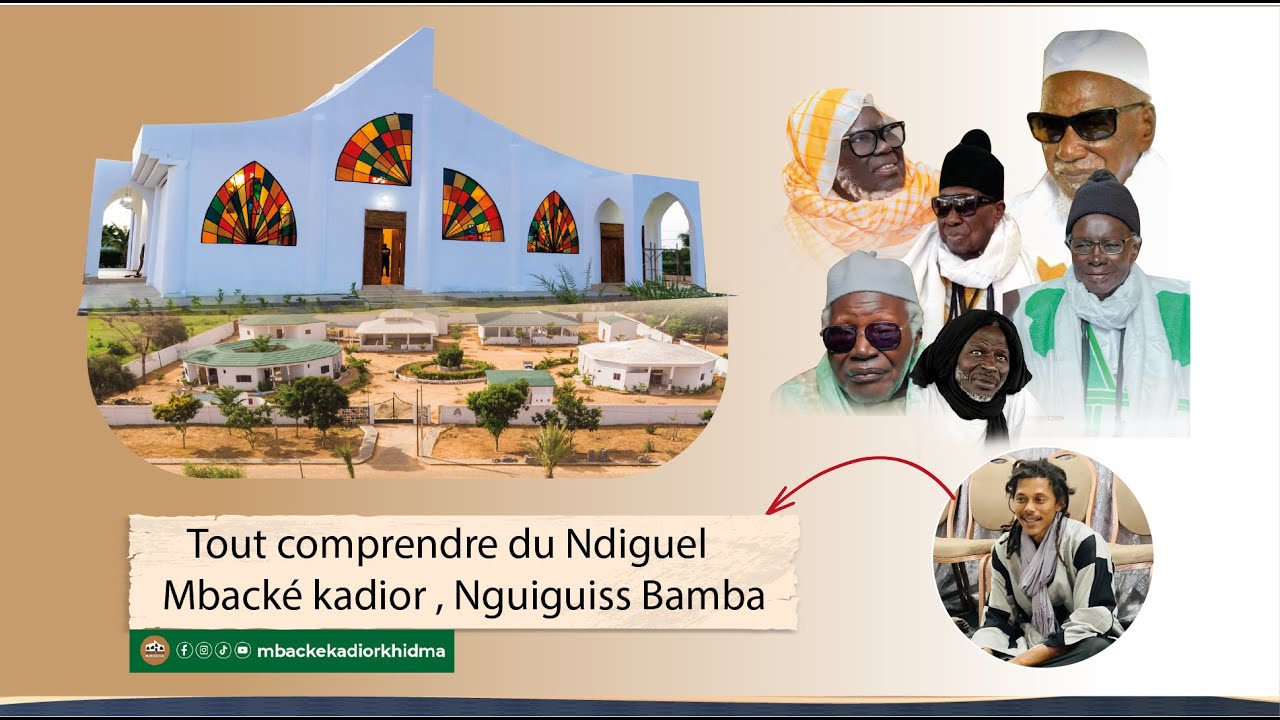 Tout comprendre du Ndiguel Mbacké kadior , Nguiguiss Bamba