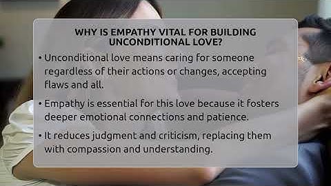 Why Is Empathy Vital For Building Unconditional Love? - The Personal Growth Path