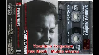 Sabahat Akkiraz - Yoruldum Yorgunum Resimi