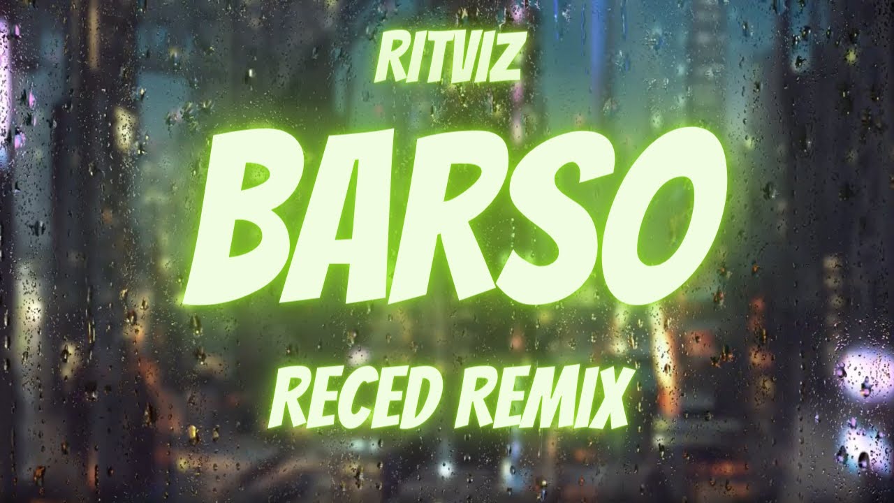 RITVIZ - Barso (Reced Remix) RITVIZ - Barso (Reced Remix)
