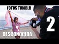 📸 FOTOS TUMBLR con DESCONOCIDOS parte 2 🍦