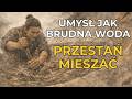Zen | UMYSŁ JAK BRUDNA WODA. Dlaczego analiza Cię niszczy? | Męska Psychologia